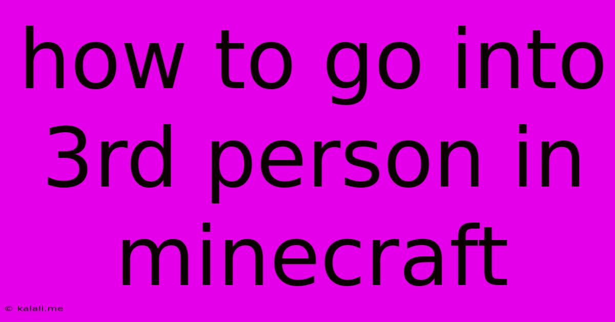 How To Go Into 3rd Person In Minecraft