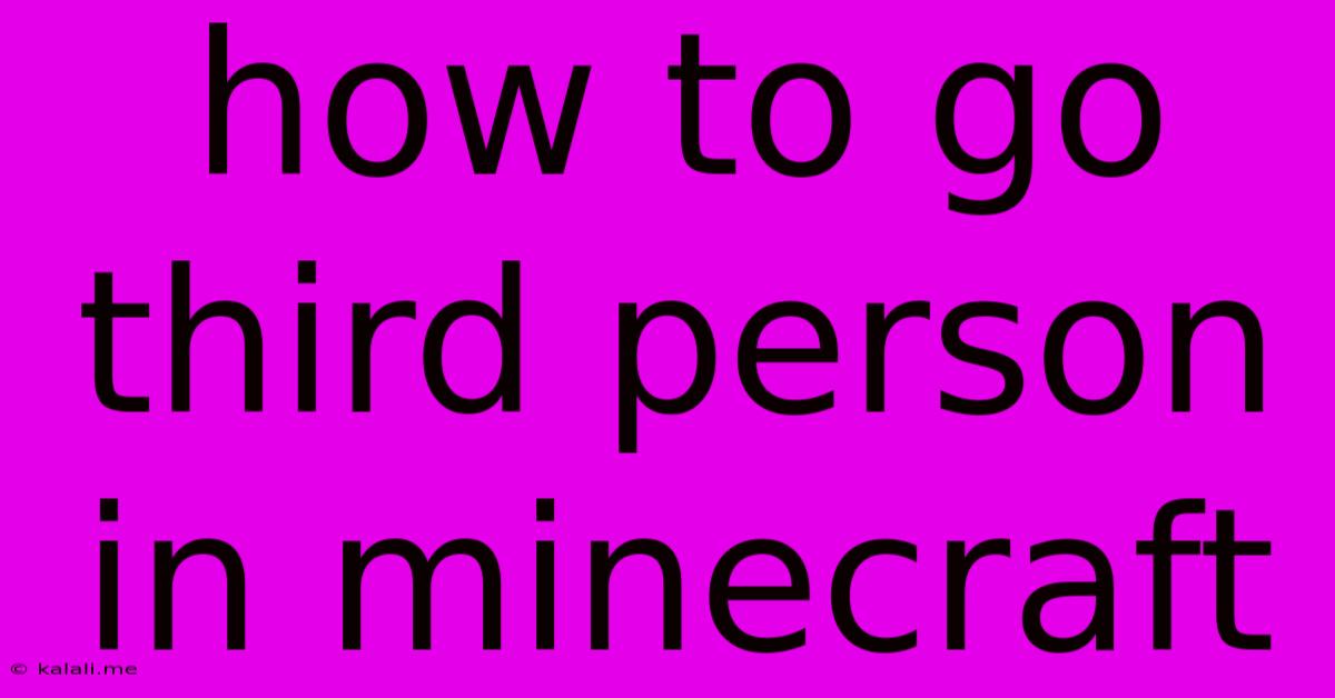 How To Go Third Person In Minecraft