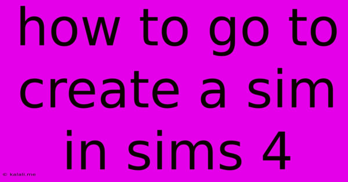 How To Go To Create A Sim In Sims 4