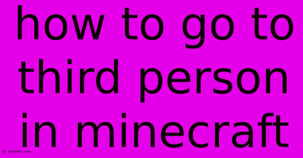 How To Go To Third Person In Minecraft