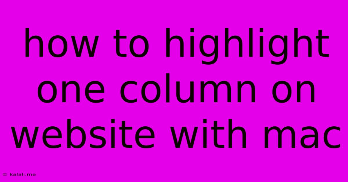 How To Highlight One Column On Website With Mac