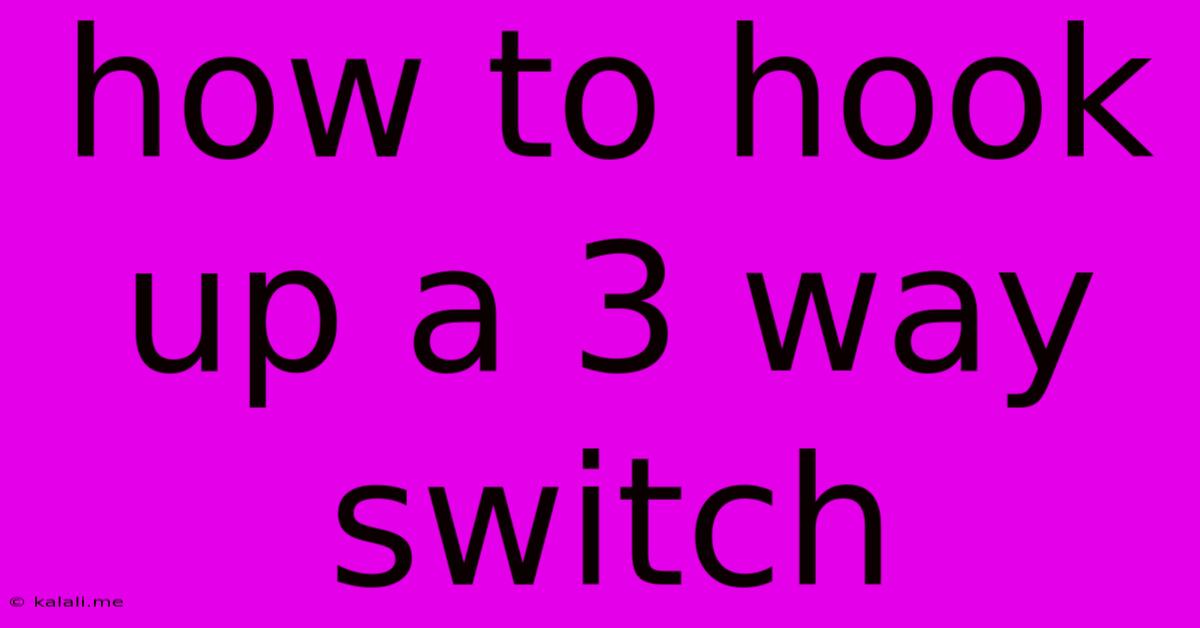How To Hook Up A 3 Way Switch