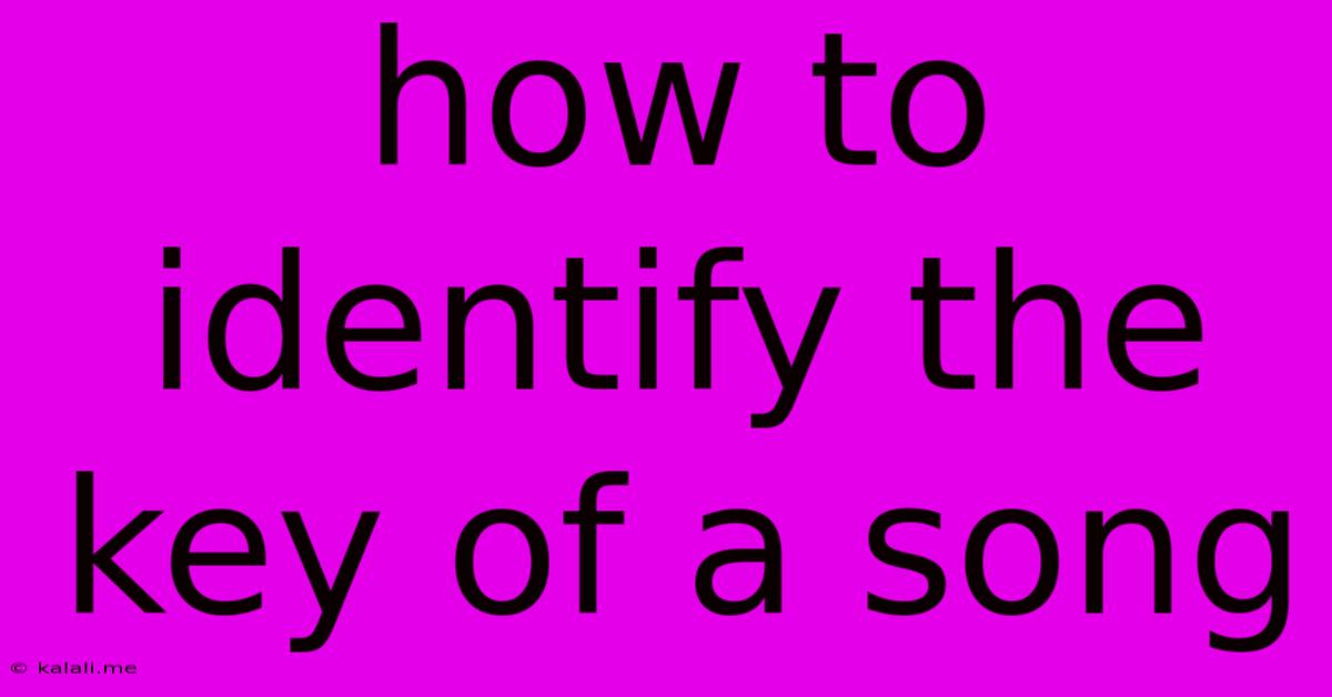 How To Identify The Key Of A Song