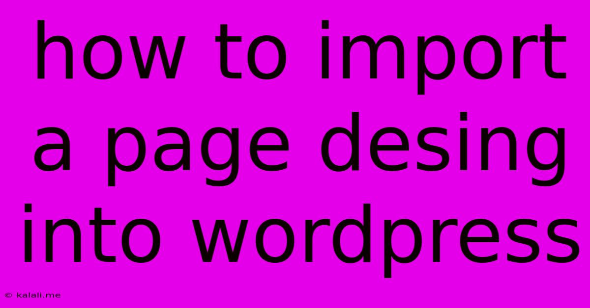 How To Import A Page Desing Into Wordpress