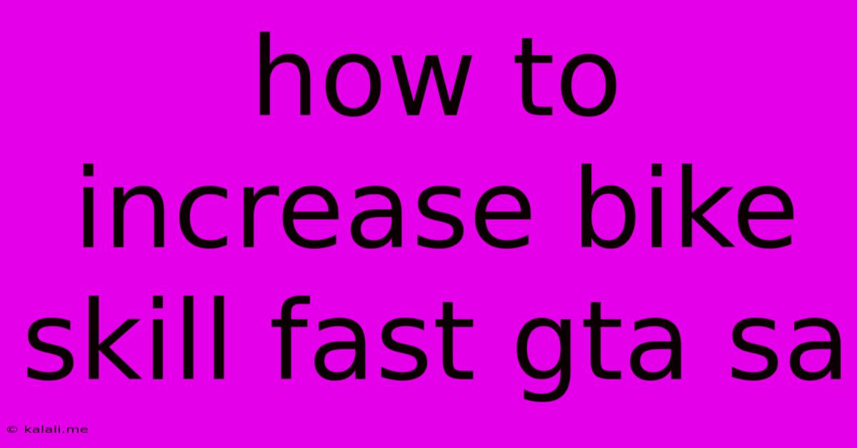 How To Increase Bike Skill Fast Gta Sa