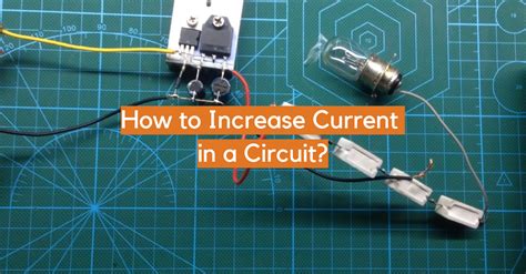 How To Increase Current In Circuit