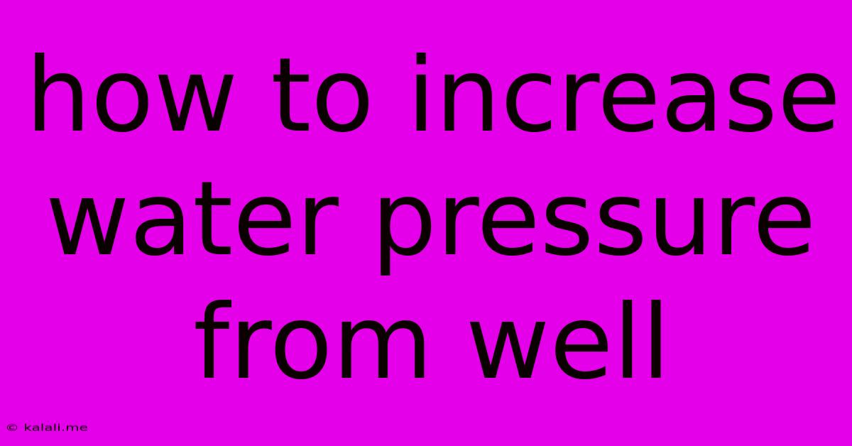 How To Increase Water Pressure From Well