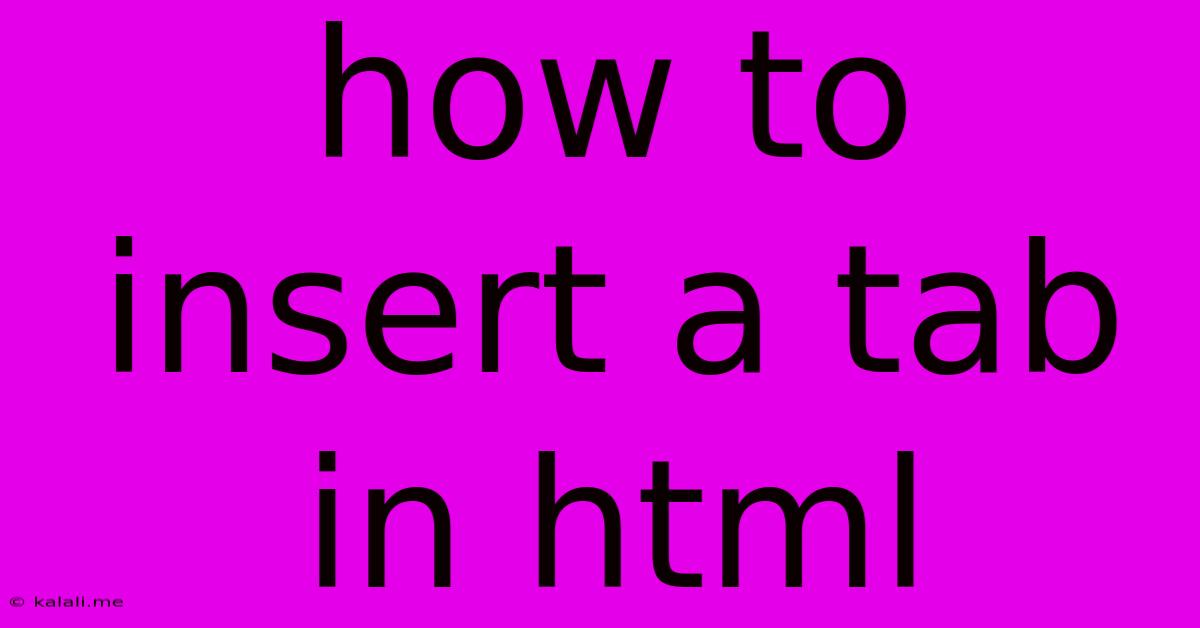 How To Insert A Tab In Html