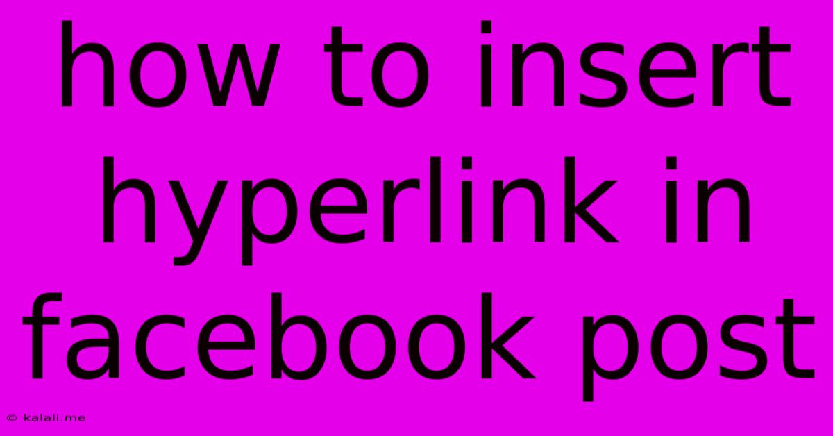 How To Insert Hyperlink In Facebook Post