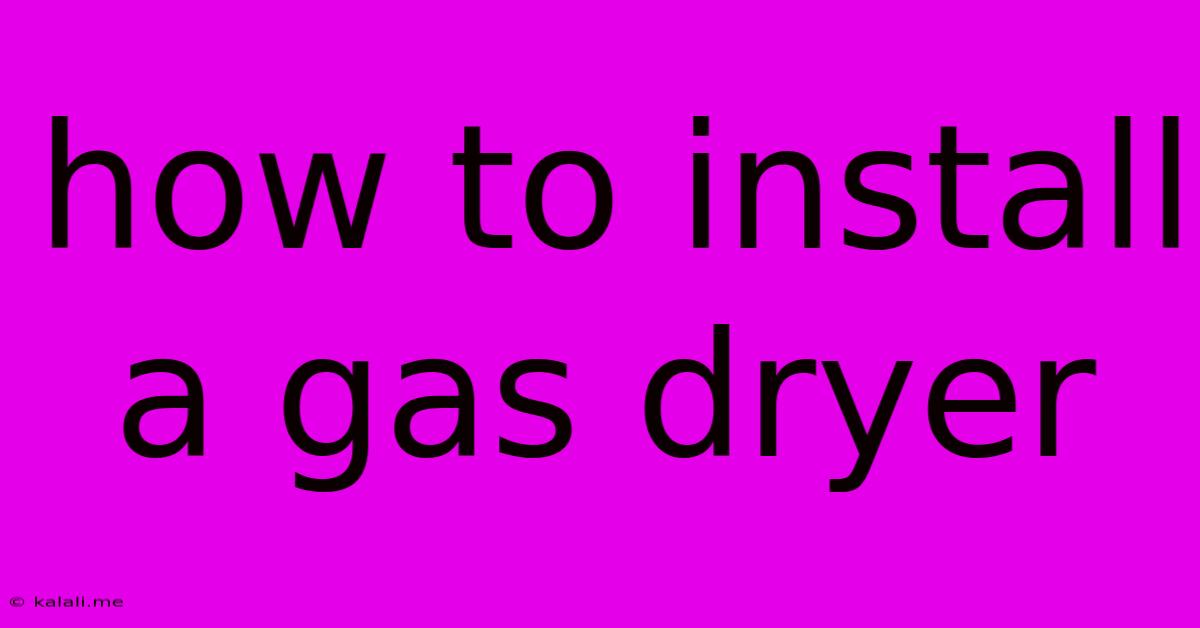 How To Install A Gas Dryer