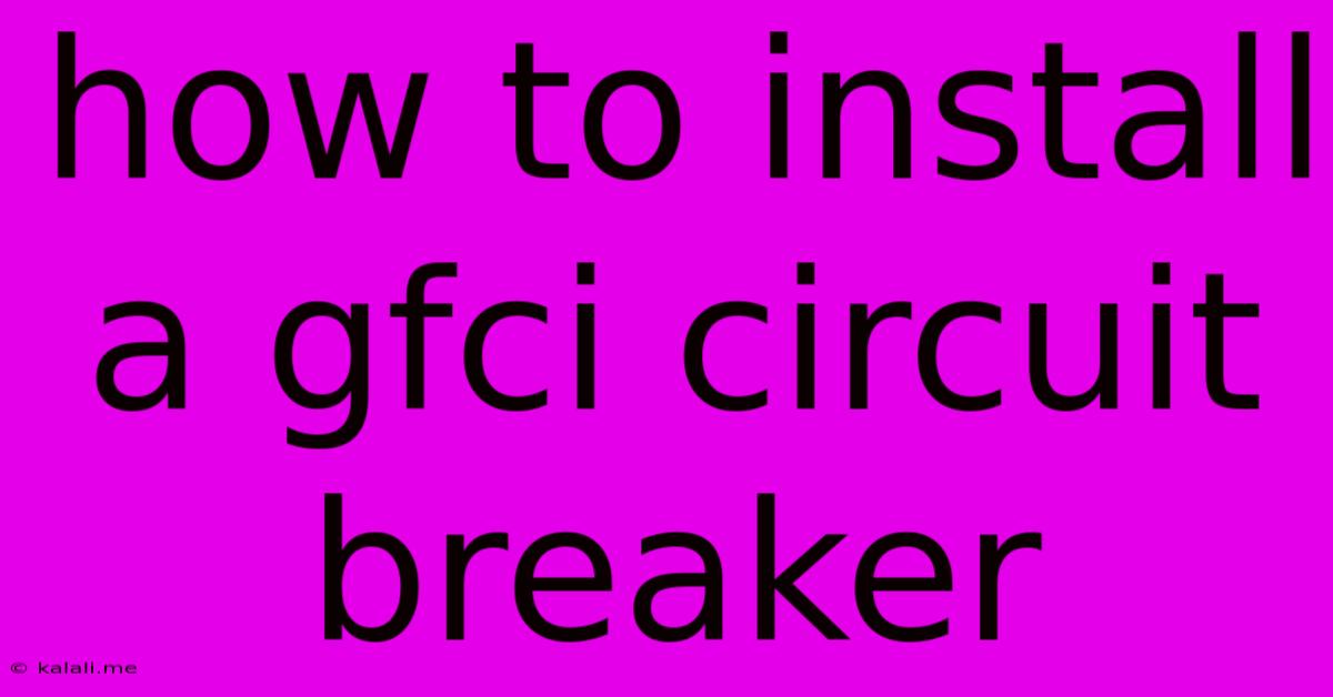 How To Install A Gfci Circuit Breaker