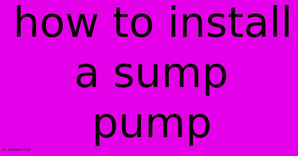 How To Install A Sump Pump