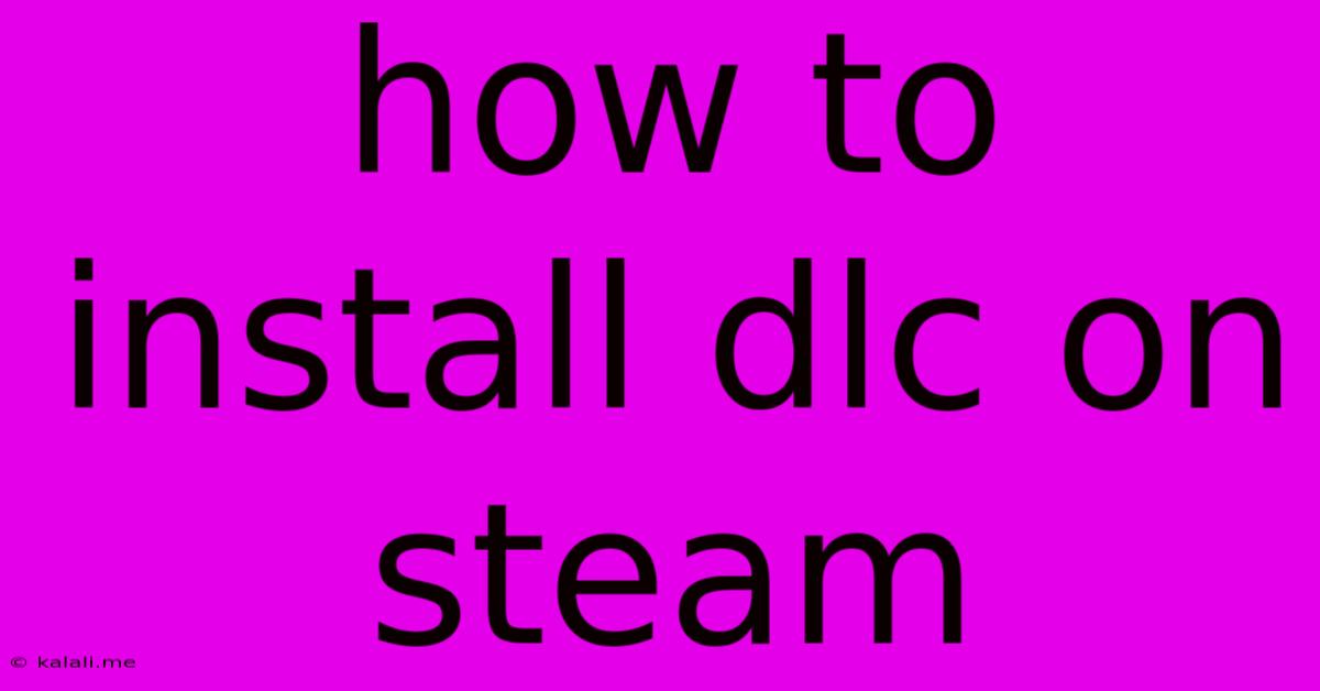 How To Install Dlc On Steam