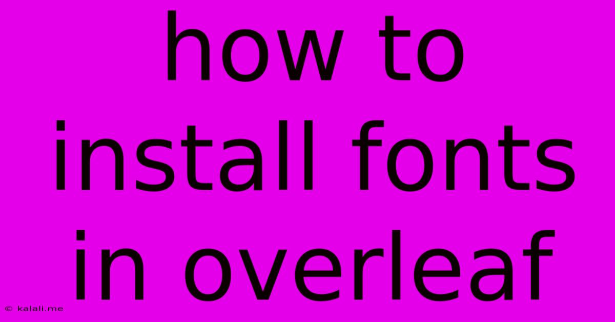 How To Install Fonts In Overleaf