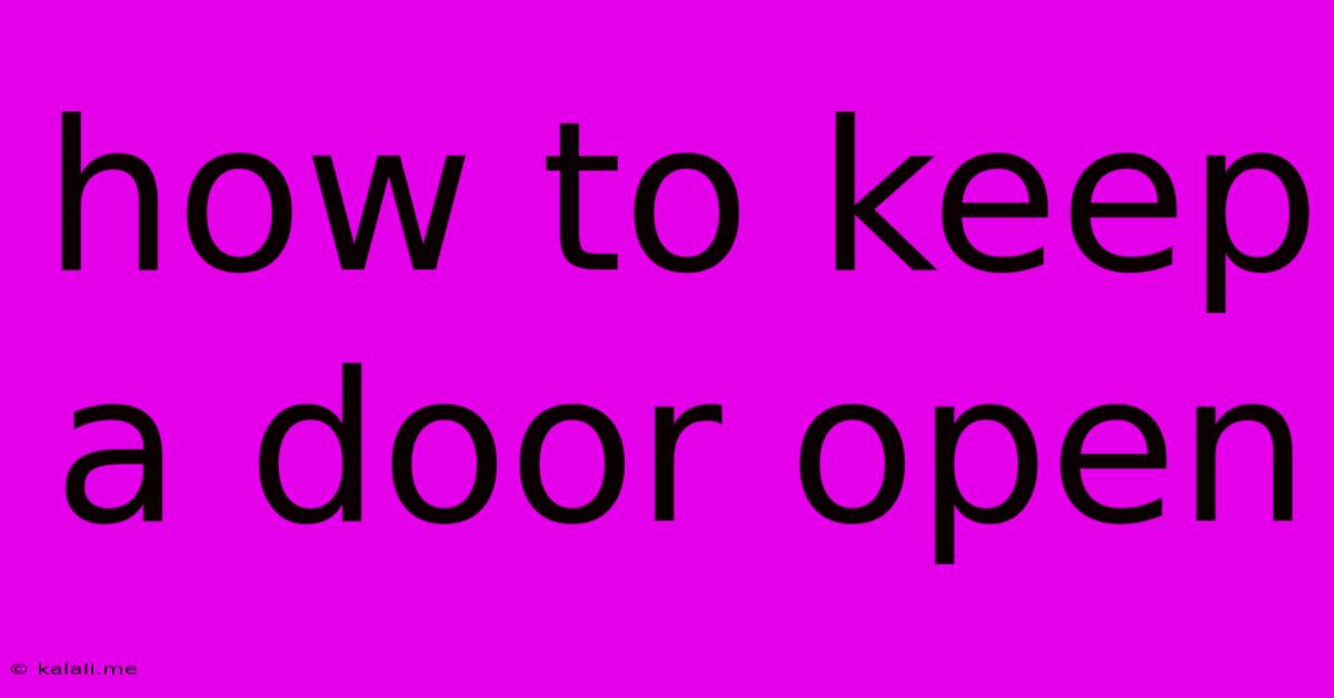 How To Keep A Door Open