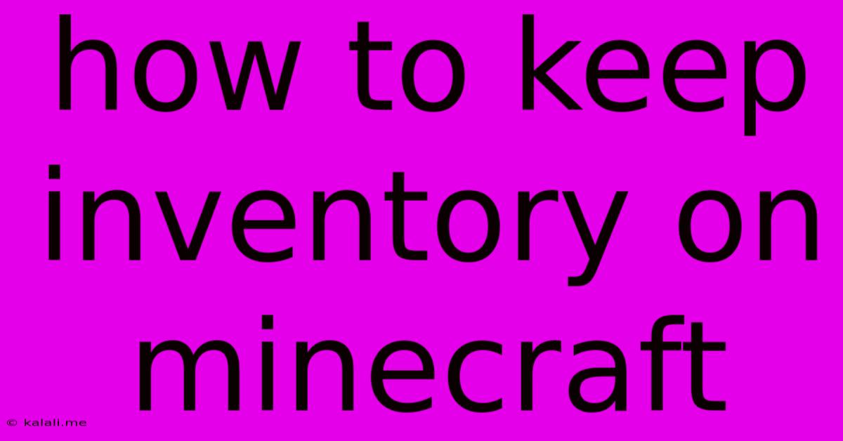 How To Keep Inventory On Minecraft