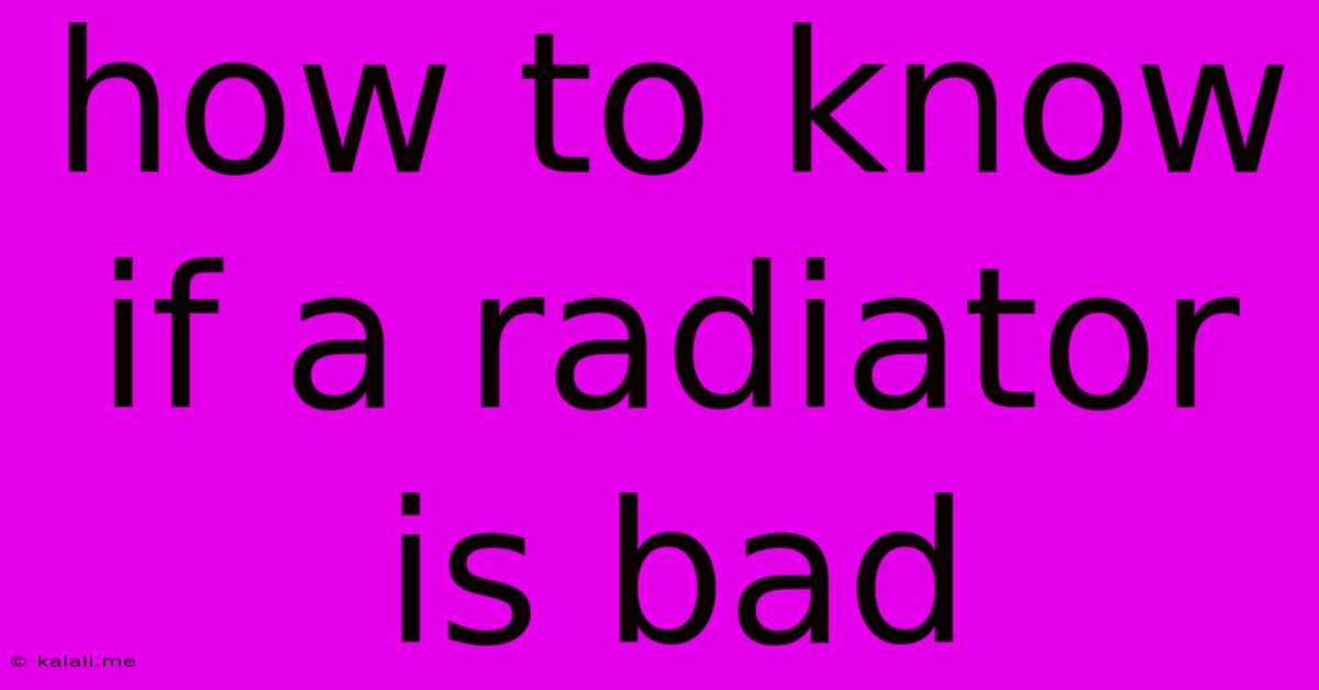 How To Know If A Radiator Is Bad