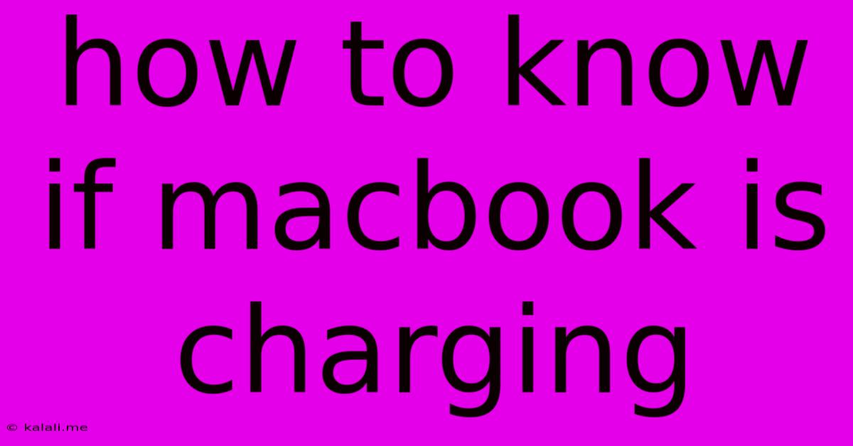 How To Know If Macbook Is Charging