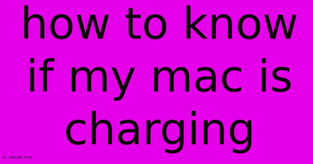 How To Know If My Mac Is Charging
