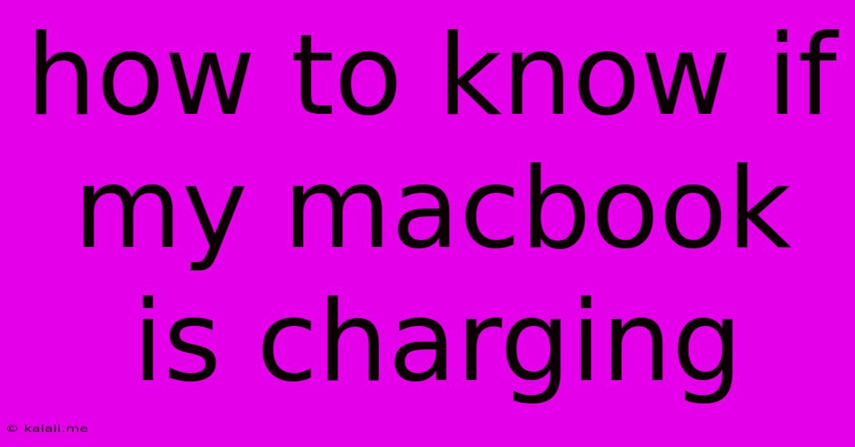 How To Know If My Macbook Is Charging