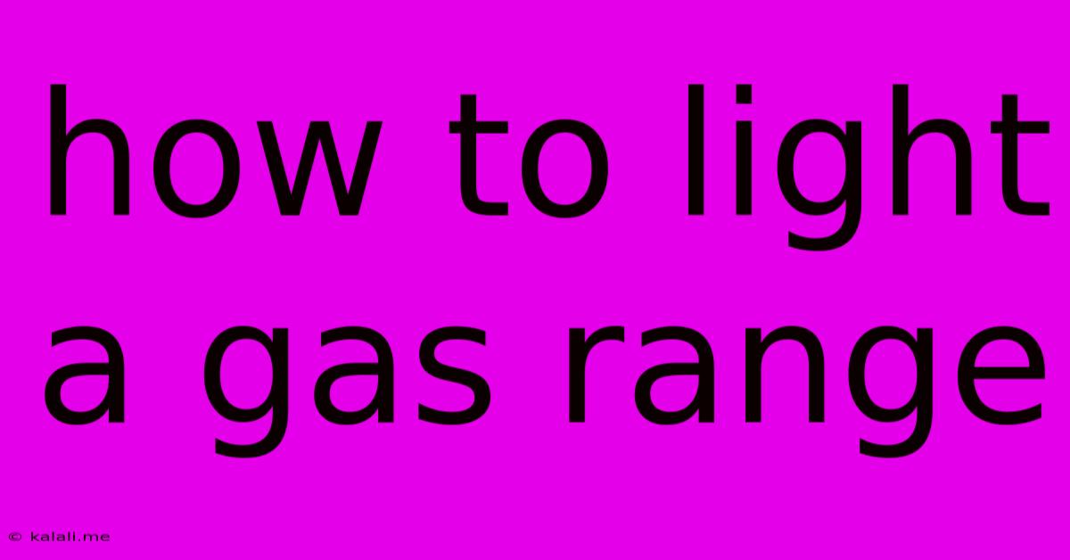 How To Light A Gas Range