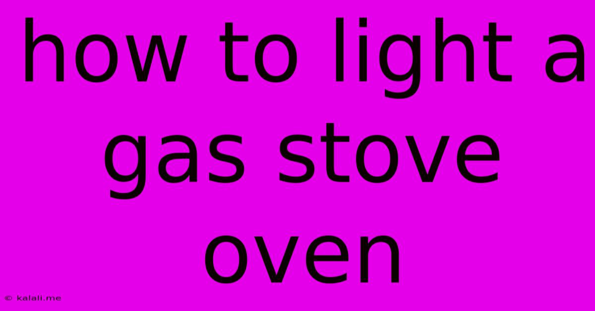 How To Light A Gas Stove Oven
