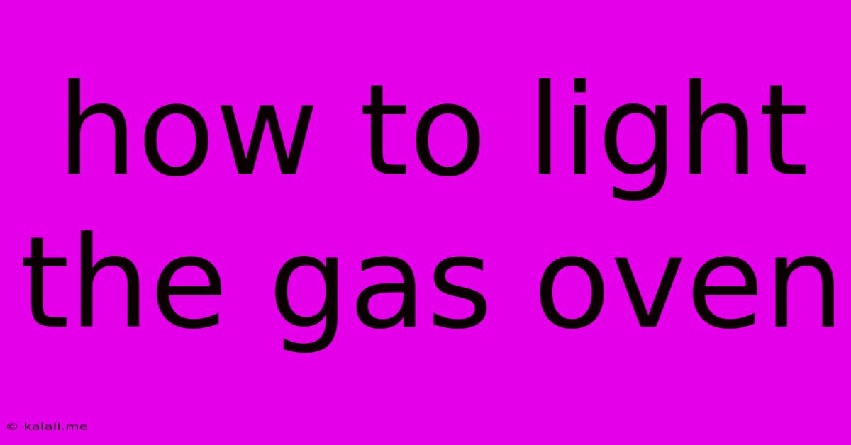 How To Light The Gas Oven