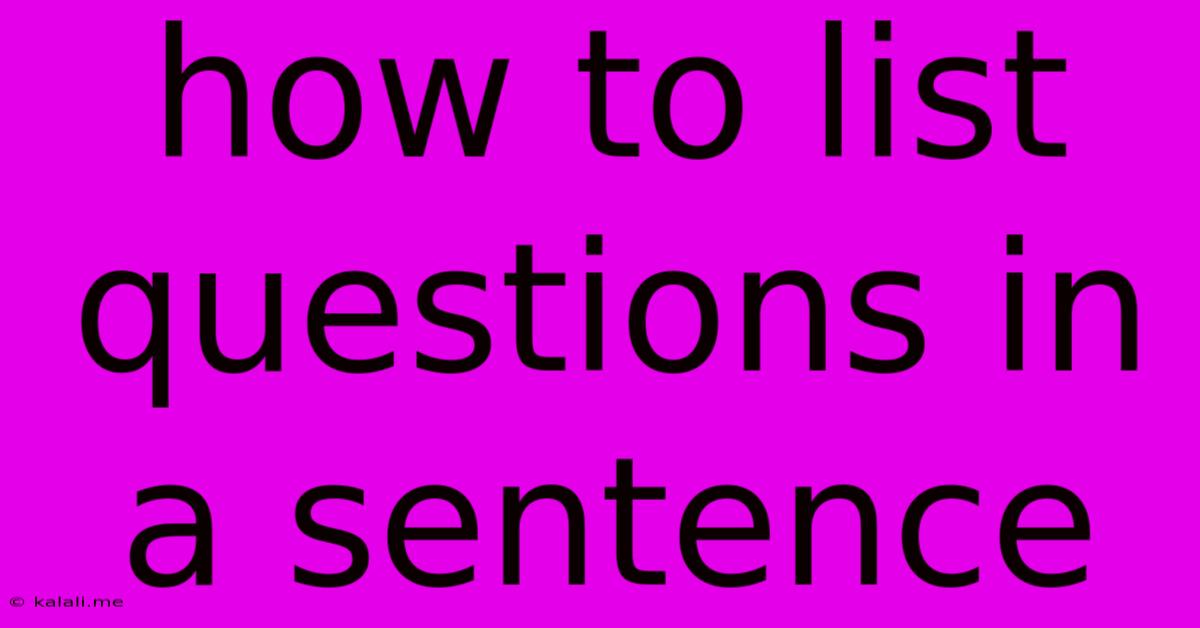 How To List Questions In A Sentence