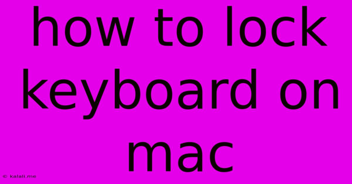 How To Lock Keyboard On Mac