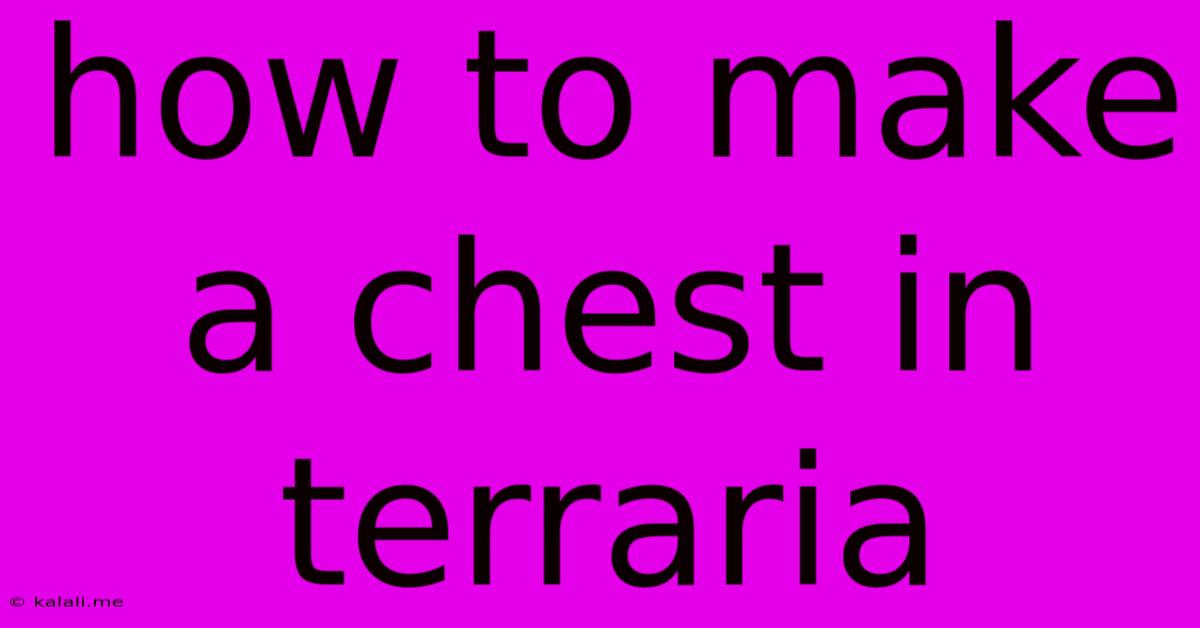 How To Make A Chest In Terraria