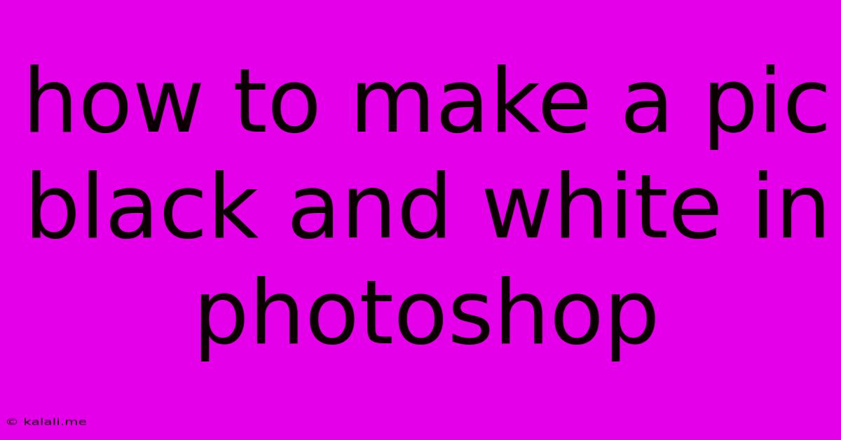 How To Make A Pic Black And White In Photoshop