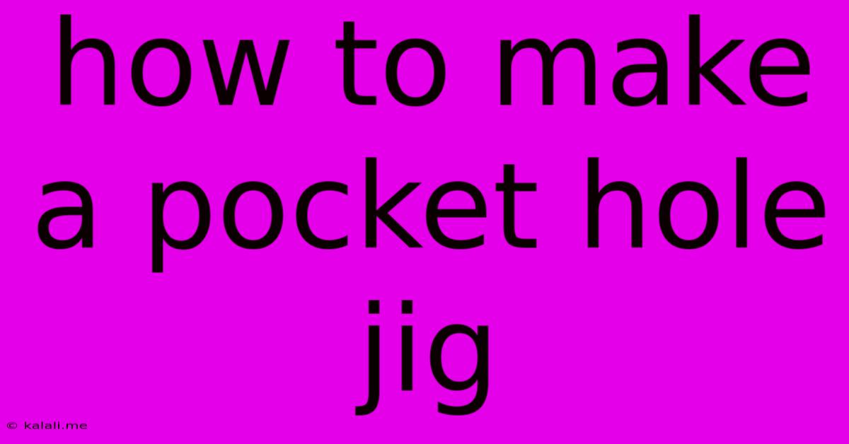 How To Make A Pocket Hole Jig