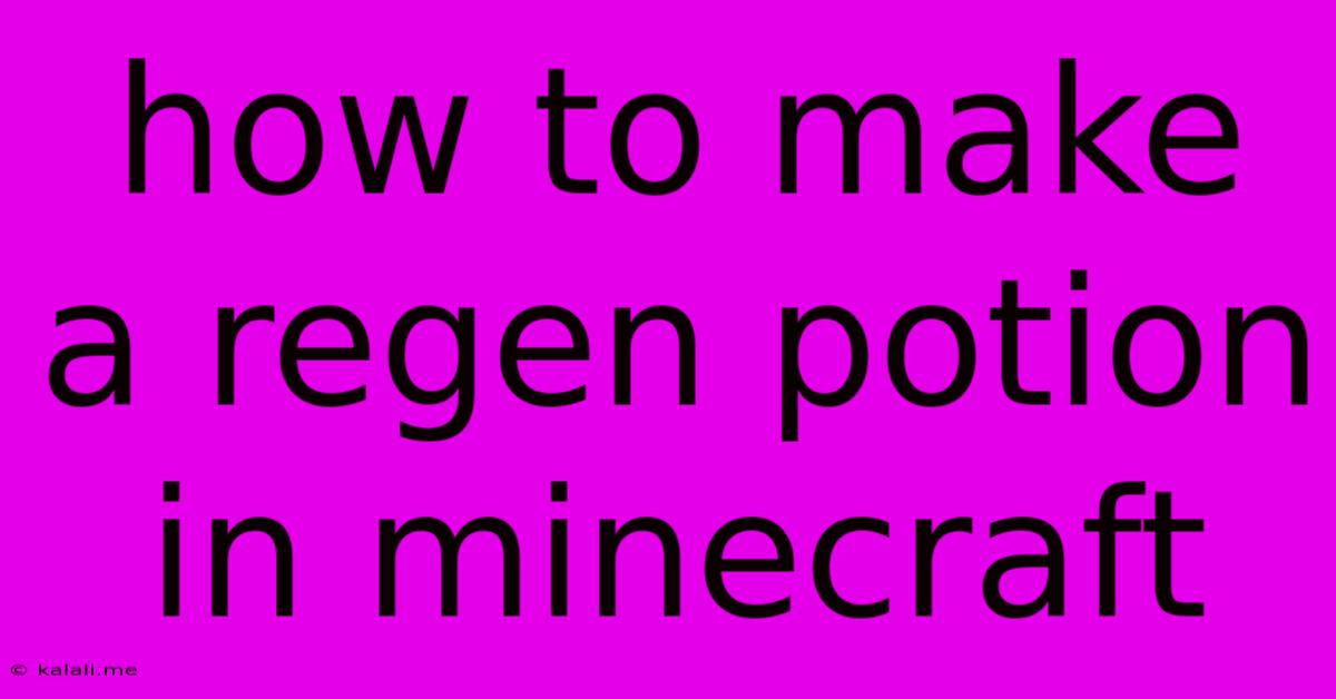 How To Make A Regen Potion In Minecraft