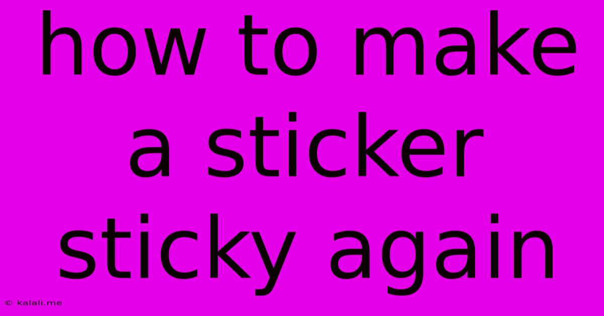 How To Make A Sticker Sticky Again