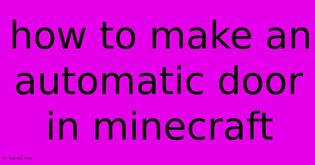 How To Make An Automatic Door In Minecraft