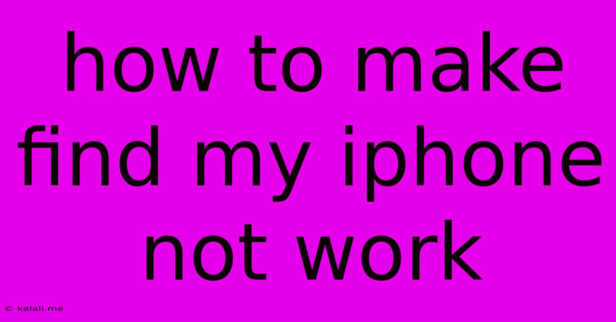 How To Make Find My Iphone Not Work