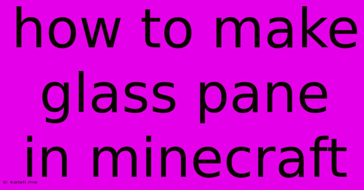 How To Make Glass Pane In Minecraft
