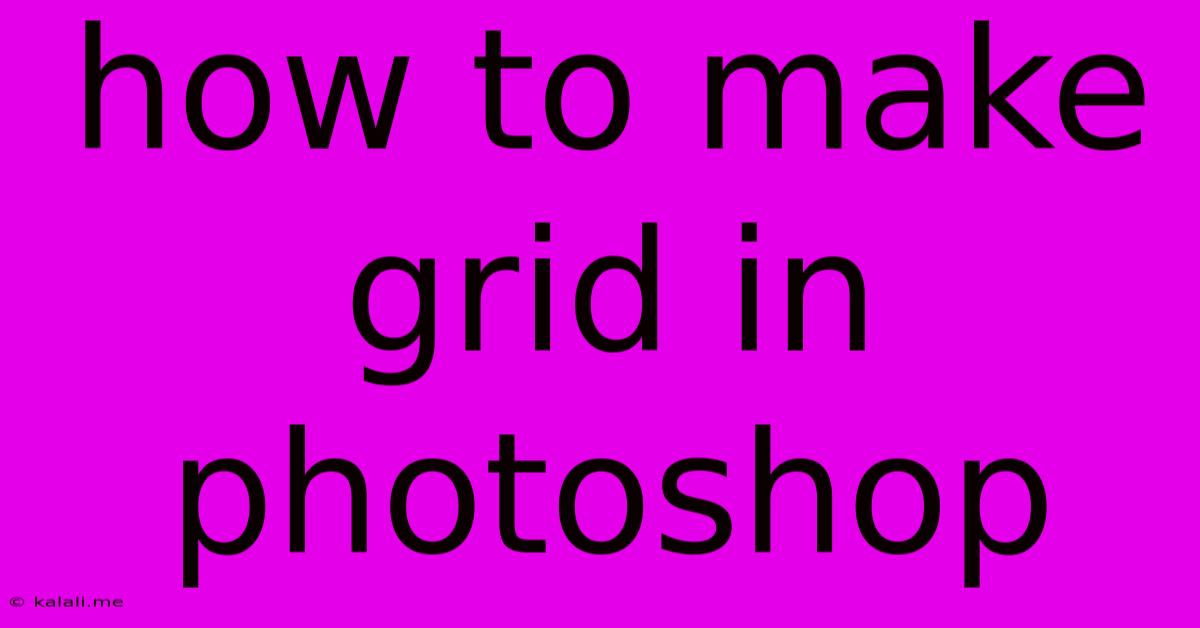 How To Make Grid In Photoshop