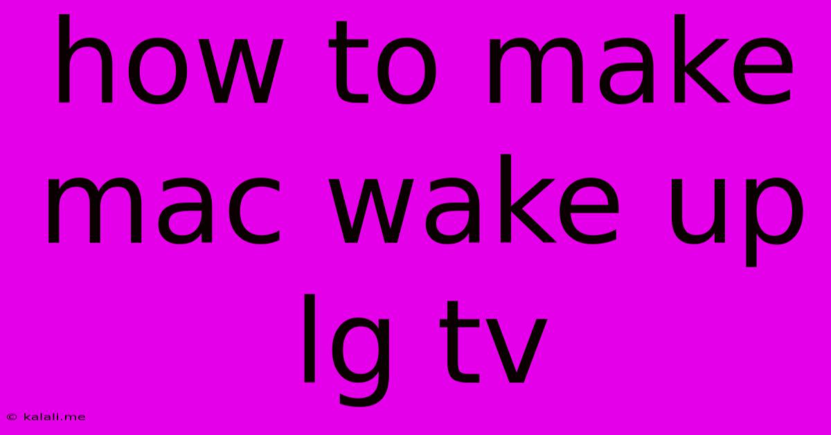 How To Make Mac Wake Up Lg Tv