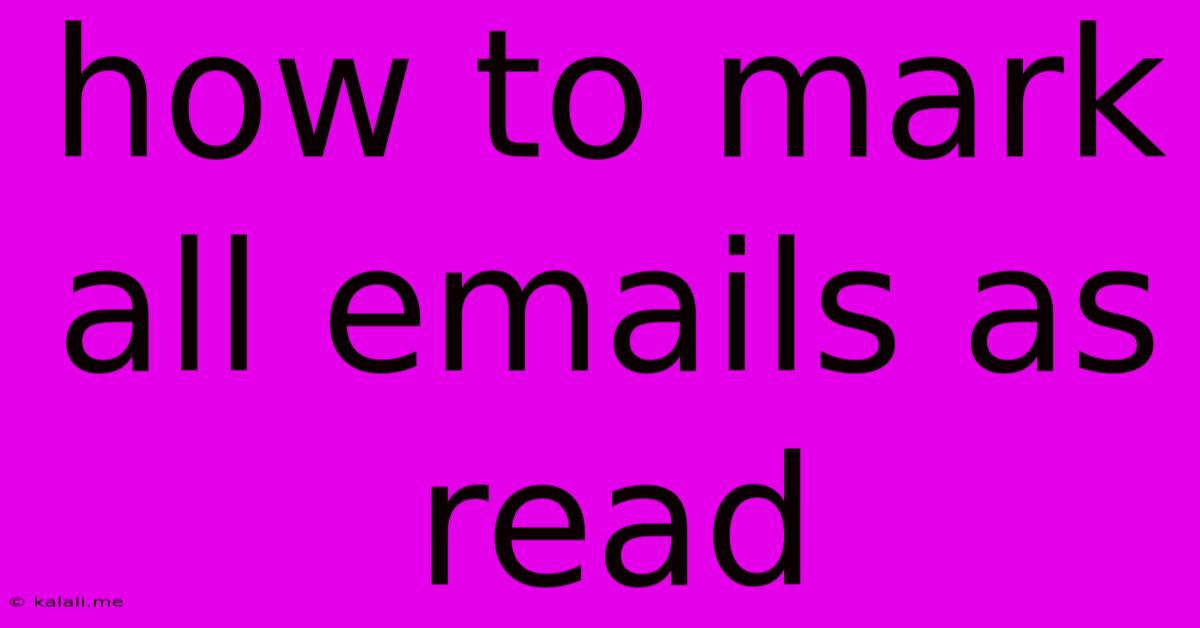 How To Mark All Emails As Read