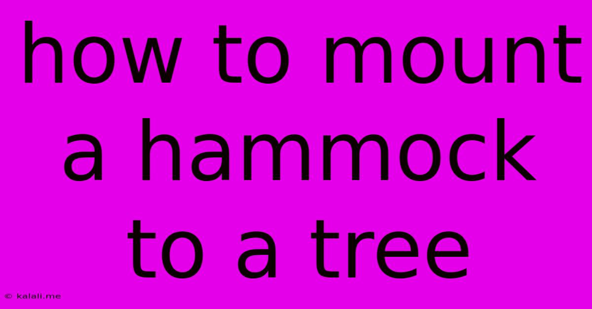 How To Mount A Hammock To A Tree