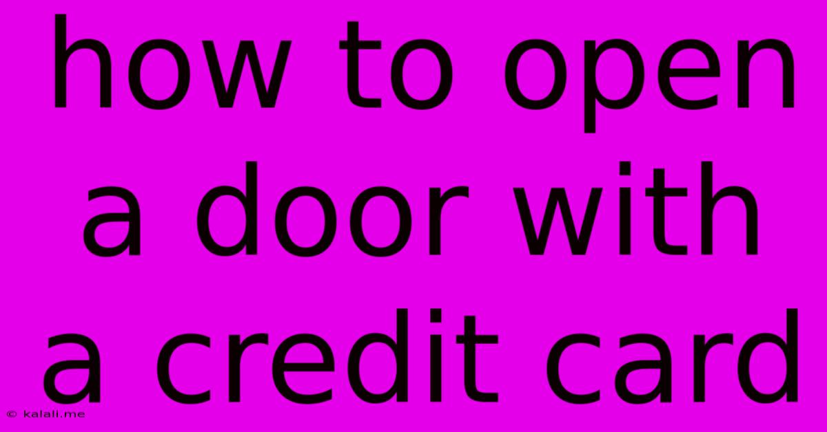 How To Open A Door With A Credit Card