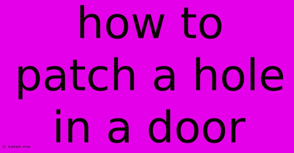 How To Patch A Hole In A Door