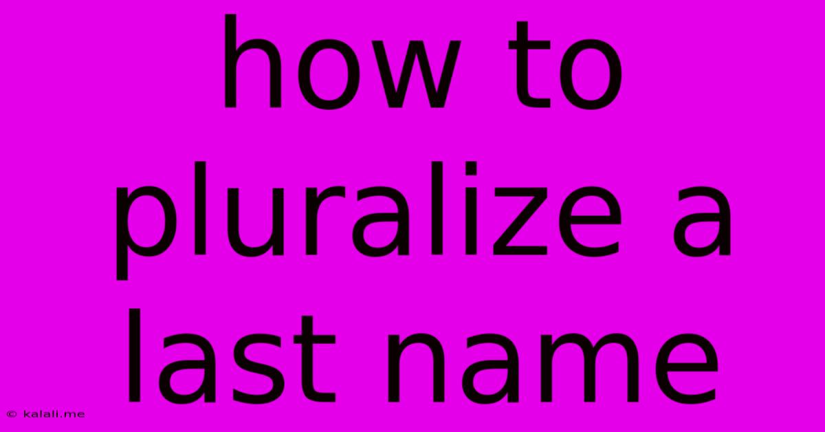 How To Pluralize A Last Name