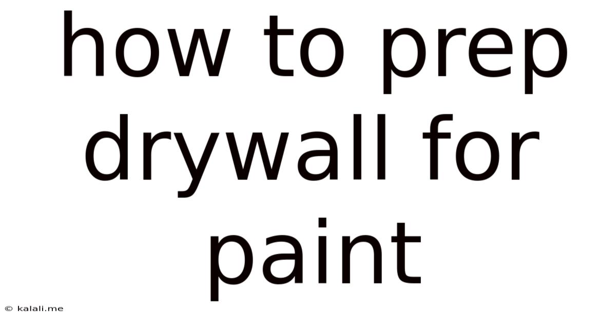 How To Prep Drywall For Paint