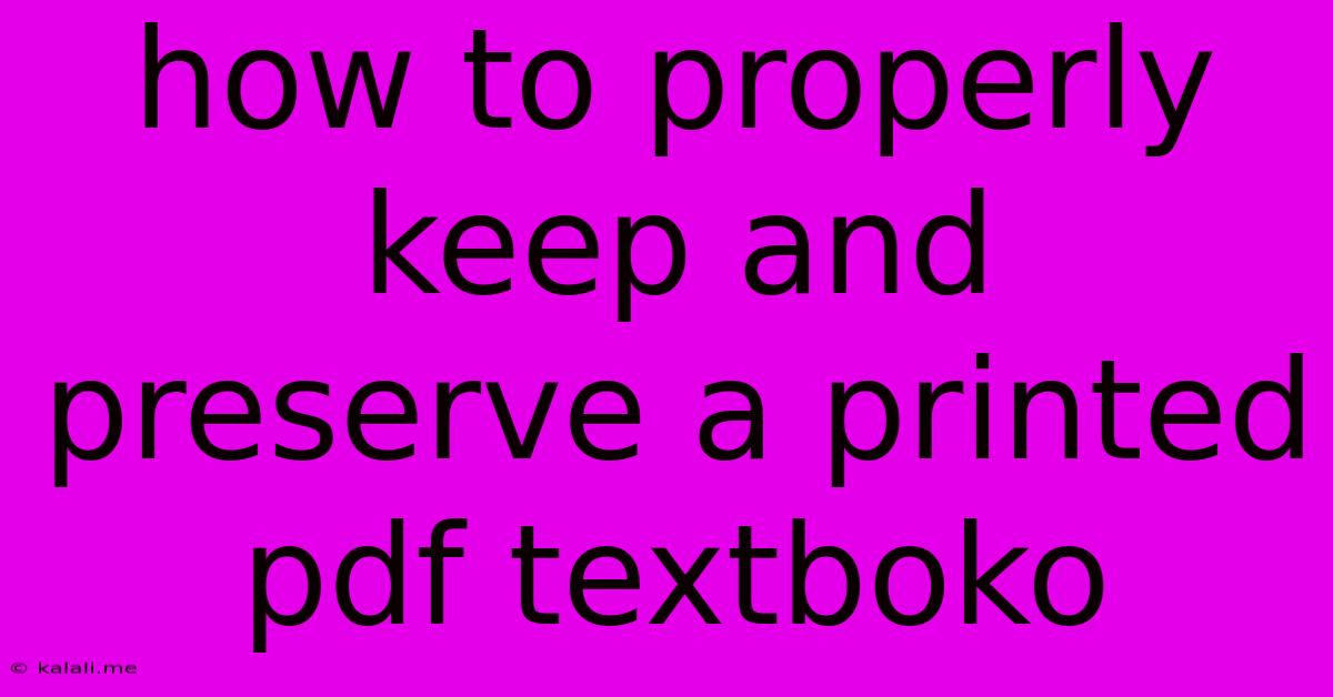 How To Properly Keep And Preserve A Printed Pdf Textboko