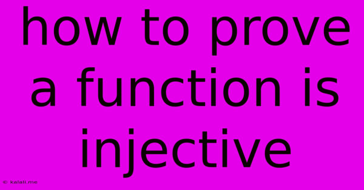 How To Prove A Function Is Injective