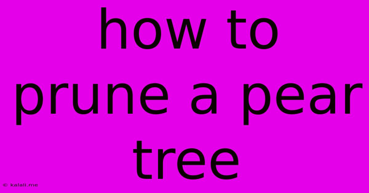 How To Prune A Pear Tree