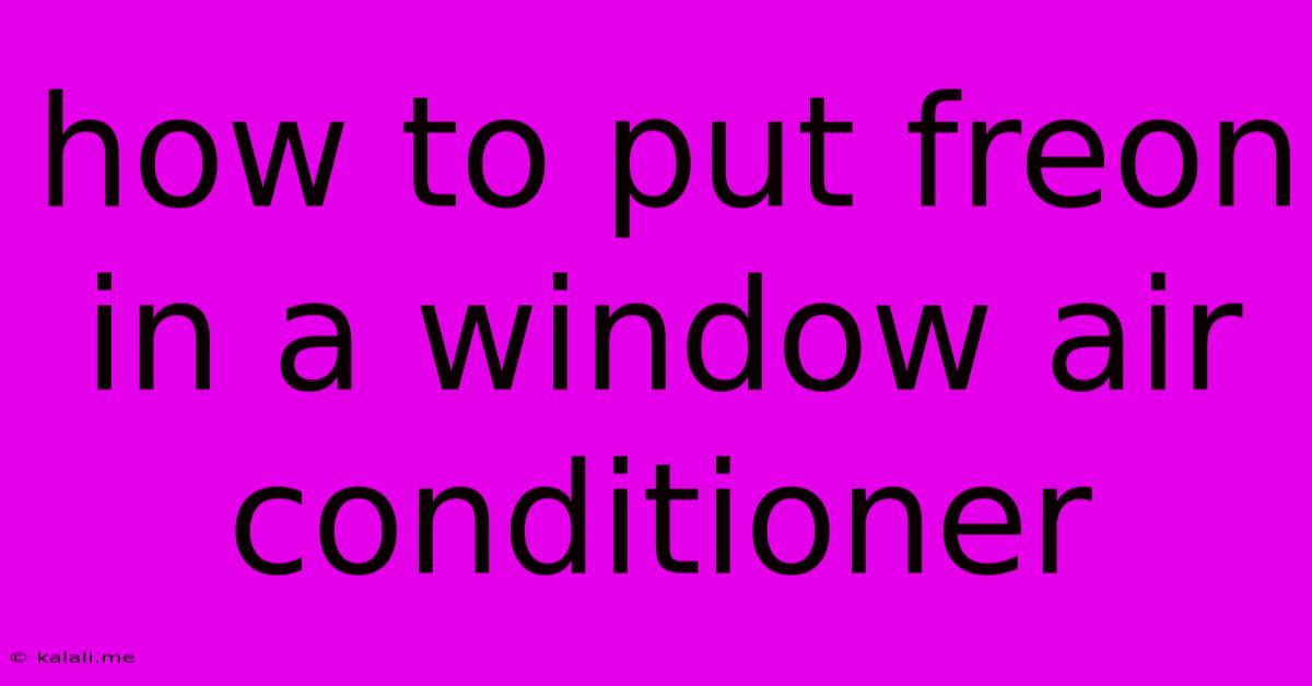 How To Put Freon In A Window Air Conditioner