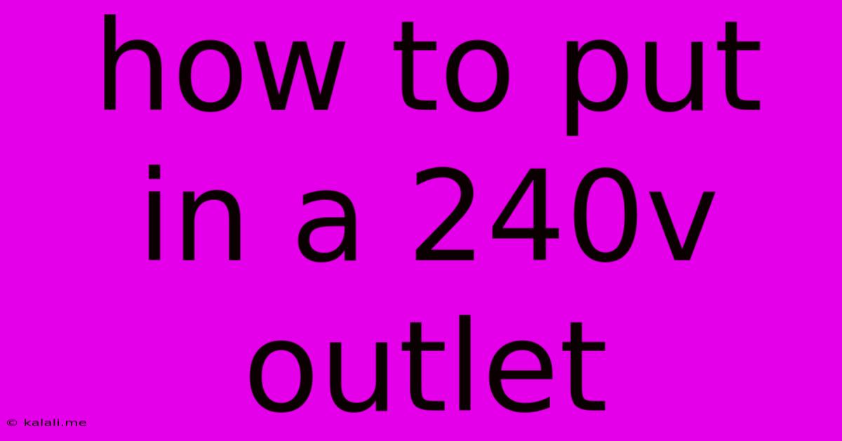 How To Put In A 240v Outlet
